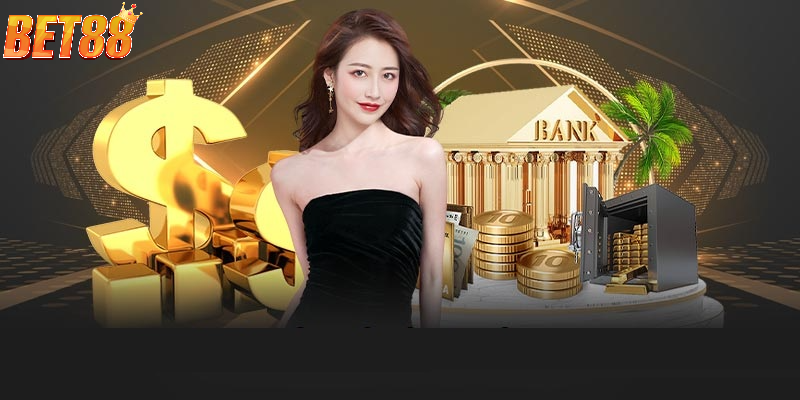 BET88 có uy tín không thể hiện qua hệ thống thanh toán