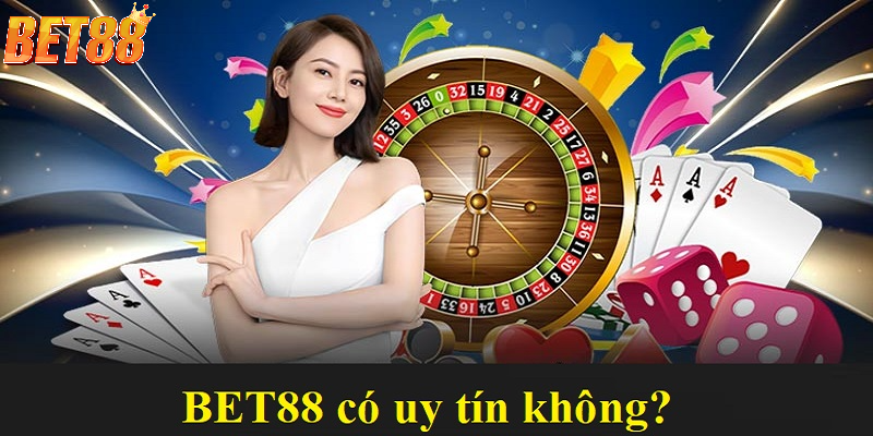 BET88 có uy tín không? Đánh giá độ tin cậy của nhà cái