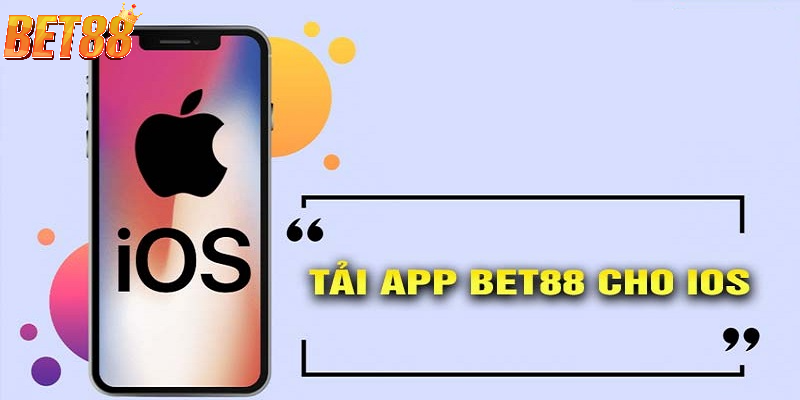 Tải app BET88 cho iOS Tải app BET88 cho iOS