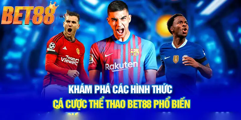 Thể thao nhà cái BET88 cung cấp nhiều bộ môn cá cược chất lượng Thể thao nhà cái BET88 cung cấp nhiều bộ môn cá cược chất lượng